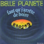 Belle Plan�te - Faut qu'j'arr�te de boire
