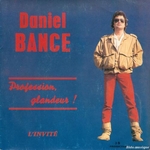 Daniel Bance - Profession: glandeur&nbsp;!