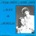Alex et Aurélie - Aide-moi aime-moi