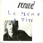 Renaud - La m�re � Titi