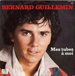 Bernard Guillemin - Mes tubes à moi