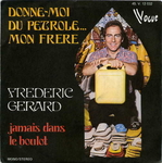 Fr�d�ric G�rard - Donne-moi du p�trole&hellip;mon fr�re