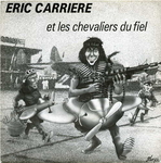 �ric Carri�re et les chevaliers du fiel - Il va s'la faire
