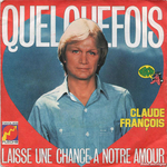Claude François et Martine Clemenceau - Quelquefois