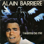 Alain Barri�re - I wanna be me