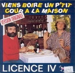 Licence IV - Viens boire un p'tit coup � la maison (maxi)