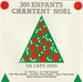 Vignette de 300 enfants chantent Noël - D'où viens-tu bergère ?