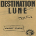 Vignette de André Pyair - Destination Lune !