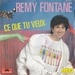 Vignette de Rémy Fontane - Ce que tu veux