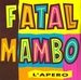 Vignette de Fatal Mambo - L'apéro