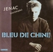 Pochette de Christophe Jenac - Bleu de Chine
