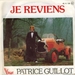 Vignette de Patrice Guillot - Je reviens