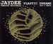 Vignette de Jaydee - Plastic Dreams